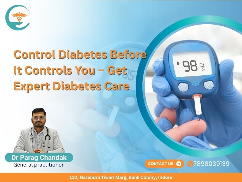 Poster showing diabetes care awareness with a glucometer reading and text promoting expert diabetes care by Dr. Parag Chandak, Diabetes Specialist in Indore.