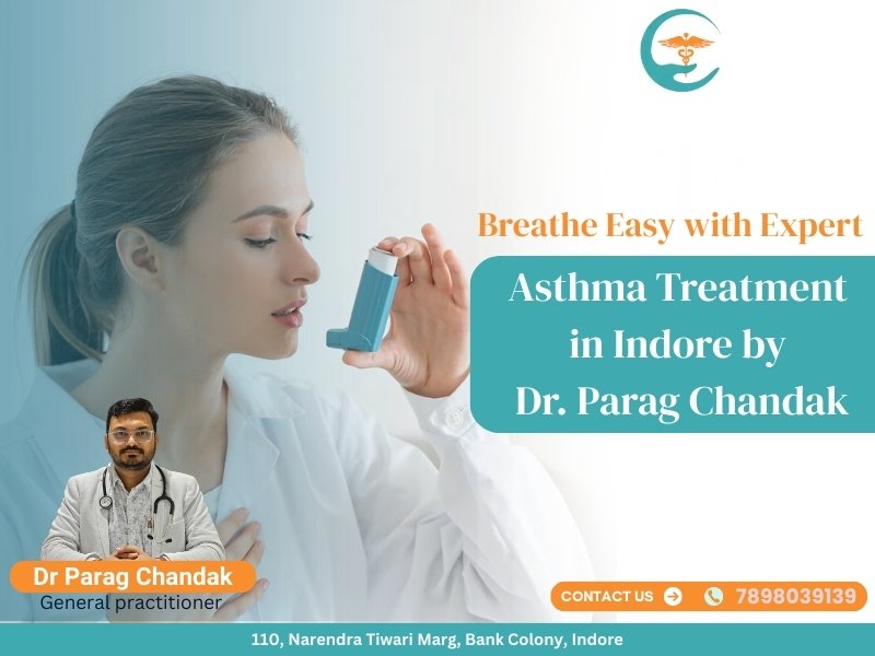 A promotional poster for asthma treatment in Indore featuring Dr. Parag Chandak, showing a woman using an inhaler and the doctor in white coat, with text "Breathe Easy with Expert Asthma Treatment in Indore by Dr. Parag Chandak" and clinic details.